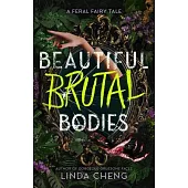 Beautiful Brutal Bodies