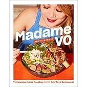 Madame Vo: Vietnamese Home Cooking from the New York Restaurant