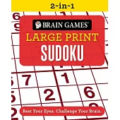 Brain Games 2-In-1 - Large Print Sudoku: Rest Your Eyes. Challenge Your Brain.