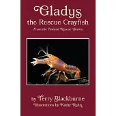 Gladys the Rescue Crayfish: The Animal Rescue Series