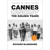 Cannes Uncut: The Golden Years