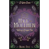 Magic and Molemen: A Cozy Fantasy Novel