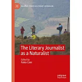 The Literary Journalist as a Naturalist