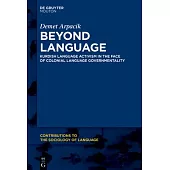 Beyond Language: Kurdish Language Activism in the Face of Colonial Language Governmentality