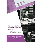 Women and Work in the North-Eastern Adriatic: Postwar Transitions