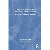 The Art of Intercultural Business Communication: A Competency-Based Approach