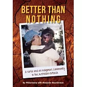 Better than Nothing: A Nurse and an Indigenous Community in the Australian Outback