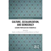 Culture, Secularization and Democracy: Lessons from Alexis de Tocqueville