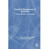 Financial Management in Museums: Theory, Practice, and Context