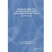 Manual for Night-Time Emergencies for Pediatric Hematology-Oncology Fellows: Should We Chat?