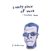 A Nasty Piece of Work: number one