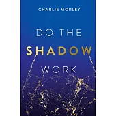 Do the Shadow Work