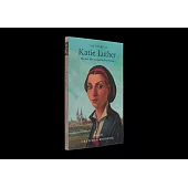 The Story of Katie Luther: The Nun Who Escaped to True Freedom
