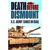 Death Before Dismount: U.S. Army Tanks in Iraq