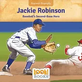 Jackie Robinson: Baseball’s Second Base Hero