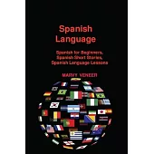 Spanish Language: Spanish for Beginners, Spanish Short Stories, Spanish Language Lessons