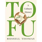 Tofu: A Culinary History