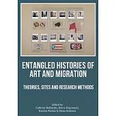 Entangled Histories of Art and Migration: Theories, Sites and Research Methods