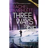 Three Ways to Die: A short crime fiction story