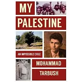 My Palestine: An Impossible Exile