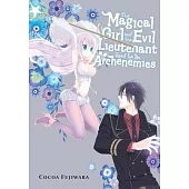 The Magical Girl and the Evil Lieutenant Used to Be Archenemies