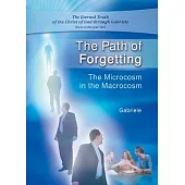 The Path of Forgetting: The Microcosm in the Macrocosm