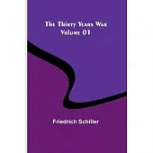 The Thirty Years War - Volume 01