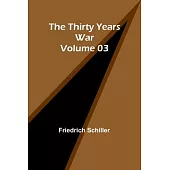 The Thirty Years War - Volume 03