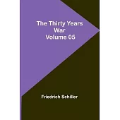 The Thirty Years War - Volume 05