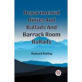 Departmental Ditties And Ballads And Barrack Room Ballads