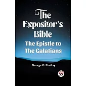 The Expositor’S Bible The Epistle To The Galatians