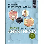 Brown’s Atlas of Regional Anesthesia