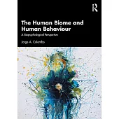 The Human Biome and Human Behaviour: A Biopsychological Perspective