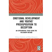 Emotional Development and Youths’ Predisposition to Deception: An Experimental Study Using the Polygraph Method