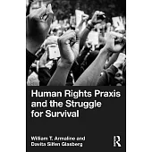 Human Rights PRAXIS and the Struggle for Survival