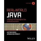 Real-World Java: Helping You Navigate the Java Ecosystem