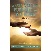 The Assignment, Purpose and Position: The App