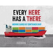 Every Here Has a There: Moving Cargo by Container Ship