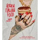 Vegan Italian: Over 100 Recipes for a Plant-Based Feast