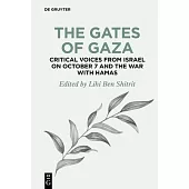 The Gates of Gaza: Critical Voices from Israel on October 7 and the War with Hamas