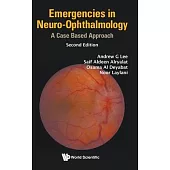 Emergencies in Neuro-Ophthalmology: A Case Based Approach (Second Edition)