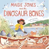 喜歡恐龍化石的女孩 ：跨越性別框架勇敢追夢 Maisie Jones and the Dinosaur Bones