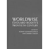Worldwise: Édouard Roditi’s Twentieth Century