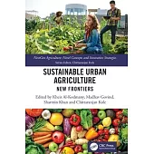 Sustainable Urban Agriculture: New Frontiers