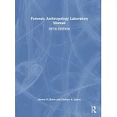 Forensic Anthropology Laboratory Manual