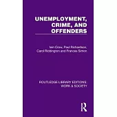 Unemployment, Crime and Offenders