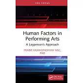 Human Factors in Performing Arts: A Layperson’s Approach