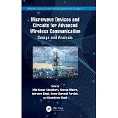 Microwave Devices and Circuits for Advance Wireless Communication: Design and Analysis