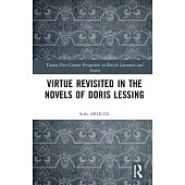 Virtue Revisited in the Novels of Doris Lessing