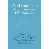 Word Grammar, Cognition and Dependency